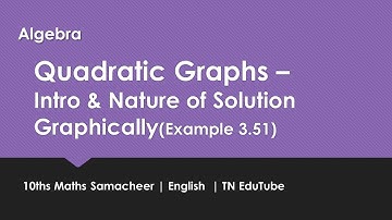Quadratic Graphs - Nature of Solution procedure - Example 3.51 | Algebra | Samacheer 10th Maths