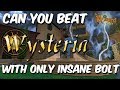 Can you beat Wysteria with only Insane bolt in Wizard101?