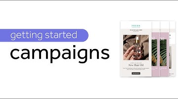 Getting Started with Campaigns