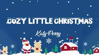 Cozy Little Christmas Lyrics - Katy Perry - Lyric Best Song