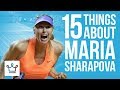 15 Things You Didn't Know About Maria Sharapova
