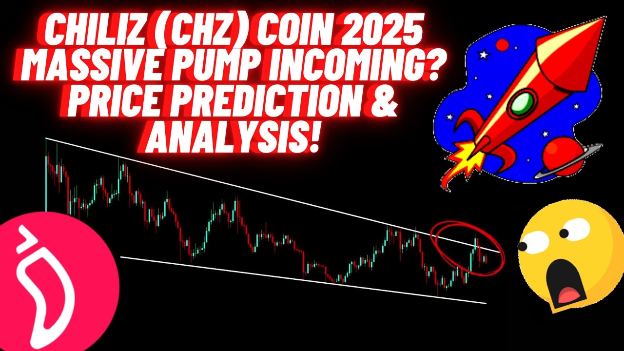 Chiliz (CHZ) Coin 2025: Massive Pump Incoming? Price Prediction & Analysis!  - YouTube