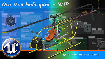 One Man Helicopter - Ep. 9 - Early Access - Unreal Engine 4