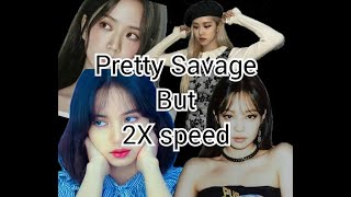 BLACKPINK PRETTY SAVAGE BUT X2 SPEED Resimi