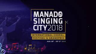 Manado Singing City International Choral Festival & Grandprix 2018