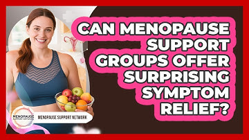Can Menopause Support Groups Offer Surprising Symptom Relief? - Menopause Support Network