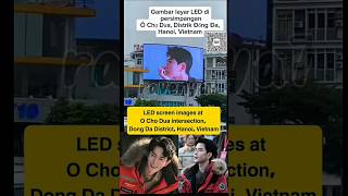 LED SCREEN IN VIETNAM #fyp#trending#yumenglong #viral #masukberanda