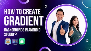 How to create Gradient Backgrounds in Android Studio