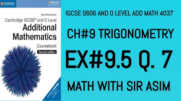 Additional Math IGCSE 0606 and O levels 4037 Ch#9.Ex 9.5,Q.7 Trigonometry Graph .Lecture #129.