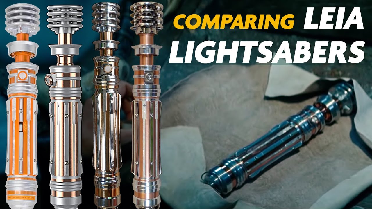 Best Leia Lightsaber? Compare Disney, Hasbro, LGT, YouTube