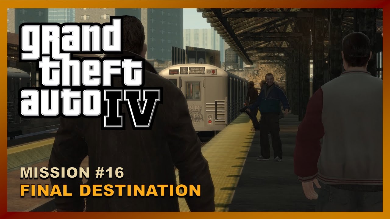 Grand Theft Auto IV Mission 16 FINAL DESTINATION PC YouTube 