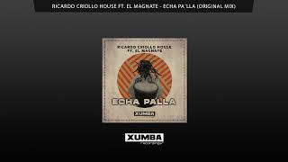 Ricardo Criollo House Ft. El Magnate - Echa Pa´lla (Original Mix) #afrohouse #afrolatin #ve #co #rd Resimi