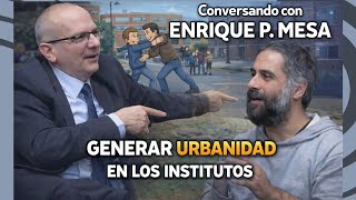 Generar urbanidad en los institutos…