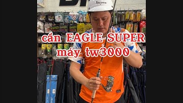 Combo Máy Đứng Cần EAGLE SUPER Máy Tw3000 Đồ Câu Đại Ngáo