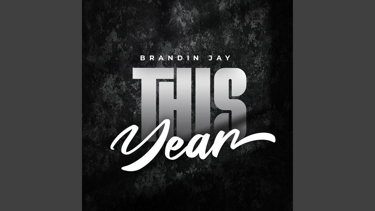 Brandin Jay - This Year