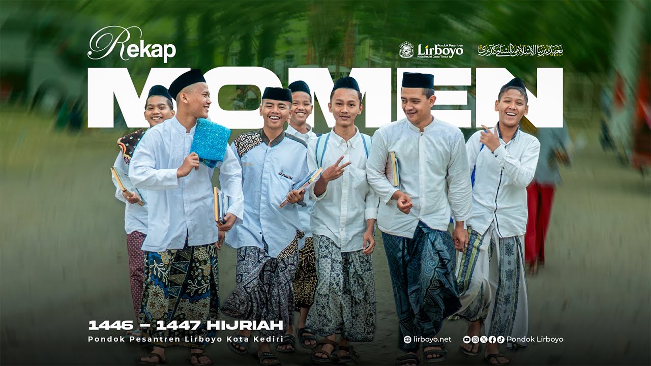 Rekap Momen Satu Tahun Kegiatan Pondok Pesantren Lirboyo