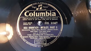 Sea Shanties Medley Pt2 Boney Was a Warrior The Georgian Singers with bass Stanley Riley Rare 78 rpm