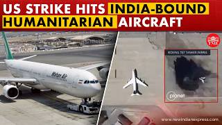 ‘War crime’: Iran says US strike hit India-bound humanitarian aircraft at Mashhad Airport