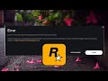 An error occurred while authenticating with rockstar games services - GTA 5 - Fix