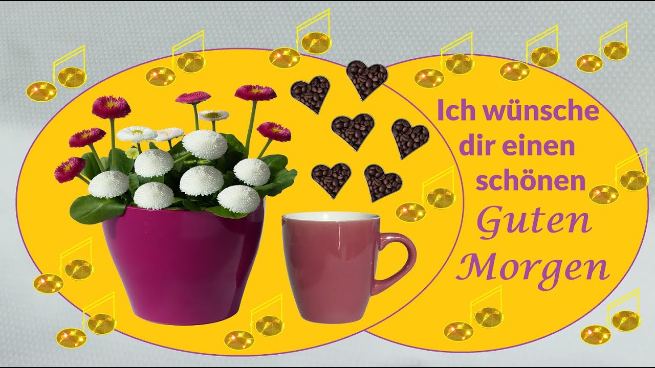 Guten Morgen Grüße ☕🌞🎵🌻