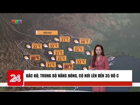 Thời tiết ngày 24/10: Bắc Bộ, Trung Bộ nắng nóng, có nơi lên đến 35 độ C | VTV24