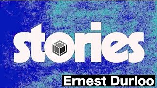 Stories  Ernest Durloo