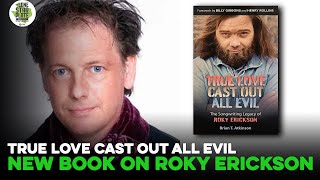 True Love Cast Out All Evil: The Songwriting Legacy of Roky Erickson