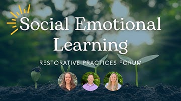 Restorative Practices: Part 1 | SEL Webinar