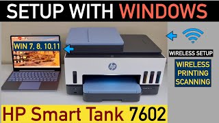 HP Smart Tank 7602 Setup With Windows 7, 8, 10 or 11 Laptop/ PC, Wireless Setup.