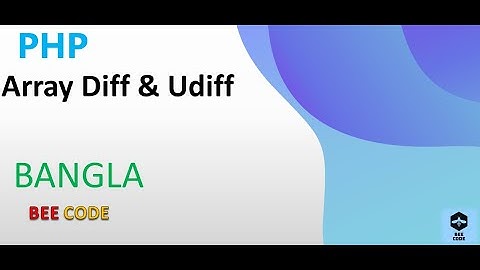 PHP Array Diff & Udiff Functions Tutorial in Bangla
