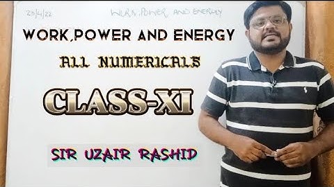 WORK POWER AND ENERGY | NUMERICALS | CLASS XI | SINDH BOARD