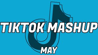 TikTok Mashup 2021 May (not clean) — 1 hour