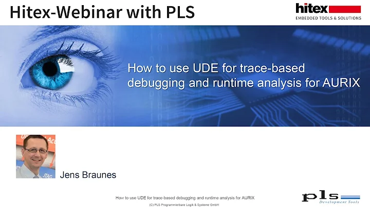 Hitex Webinar with PLS: How to use UDE for trace based debugging and runtime analysis for AURIX