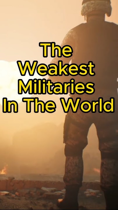 Top 5 Weakest Military In The World #shorts #youtubeshorts # - Who Has The Weakest Military In The World