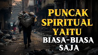 Subhanallah! It Turns Out True Spiritual Heights Are 'Ordinary' | Path of Piety