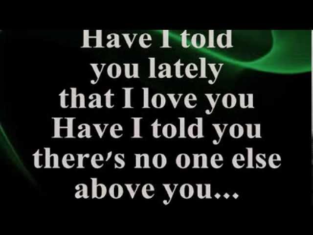 Have I Told You Lately (Lyrics) - ROD STEWART class=