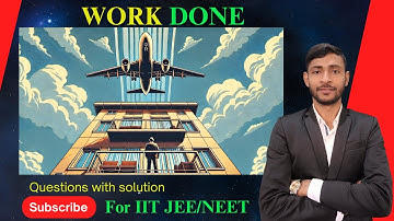Work done | IIT JEE/NEET | Sandeep Yadav | #physicsprabhav