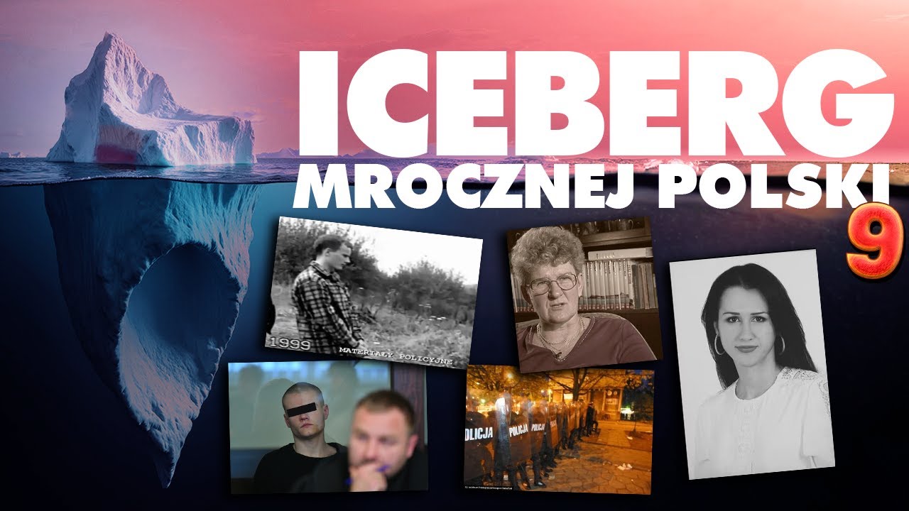 ICEBERG MROCZNEJ POLSKI (Część 9)