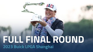 Full Final Round | 2023 Buick LPGA Shanghai