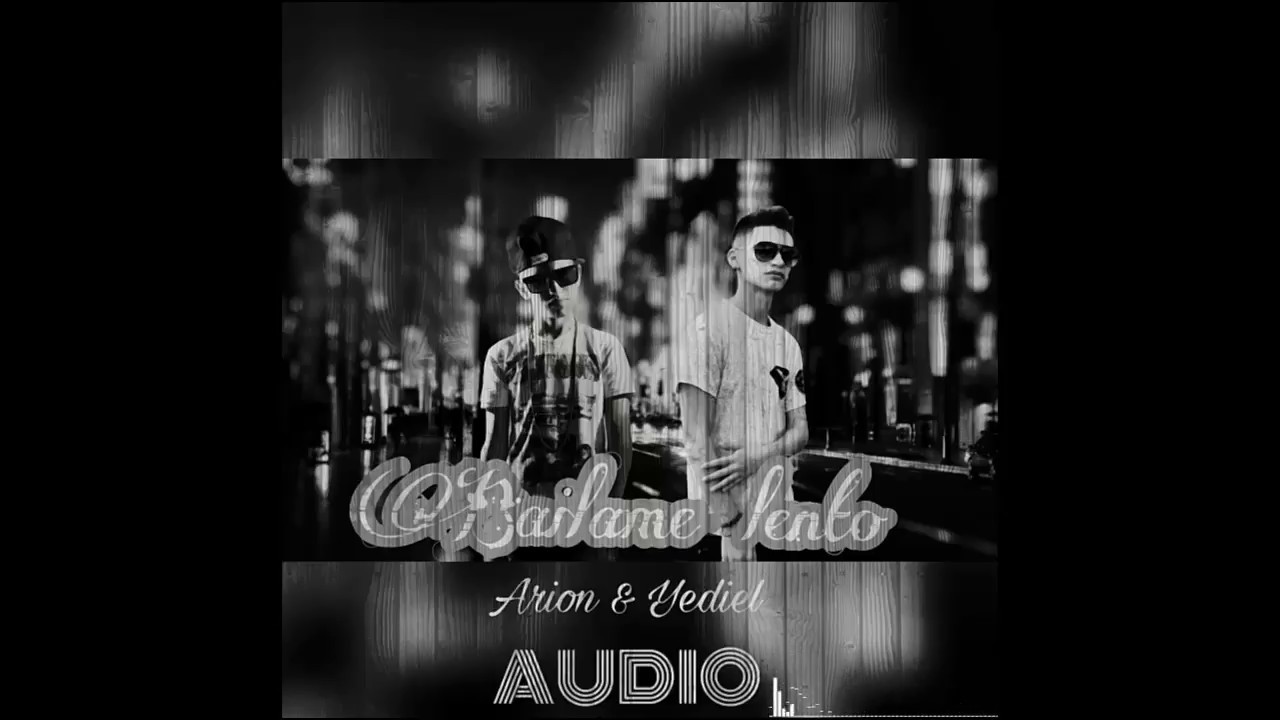 bailame lento - Arion & Yediel (MBN Récords)