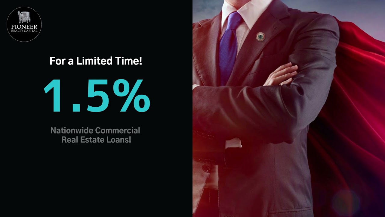 1 5% Commercial Real Estate Financing Special Offer from Pioneer Realty Capital