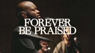 Forever Be Praised - Bethel Music, John Wilds chords