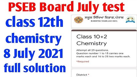 #pseb board class 12th chemistry , 8 July 2021 test full solution, PSEB board