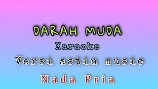 Darah muda Rhoma irama karaoke  - Versi astin music -  nada pria