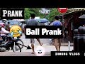 Ball prank on the street dimong vlogs