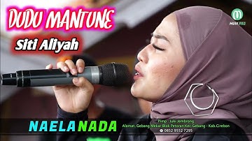 DUDU MANTUNE - SITI ALIYAH  -  NAELA NADA LIVE DESA DOMPYONG WETAN BLOK TAMAN SARI 02 NOVEMBER 2022