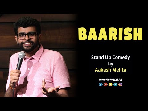 Baarish | Stand Up Comedy by Aakash Mehta