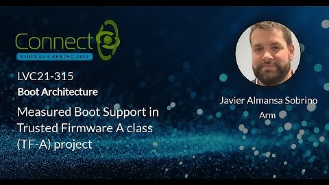 LVC21-315 Measured Boot Support in Trusted Firmware A class TF-A project