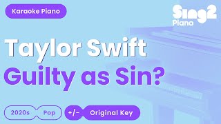 Taylor Swift - Guilty as Sin? (Piano Karaoke)