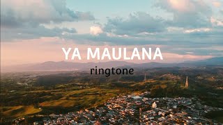 YA MAULANA ringtone by ALIF CLASSES